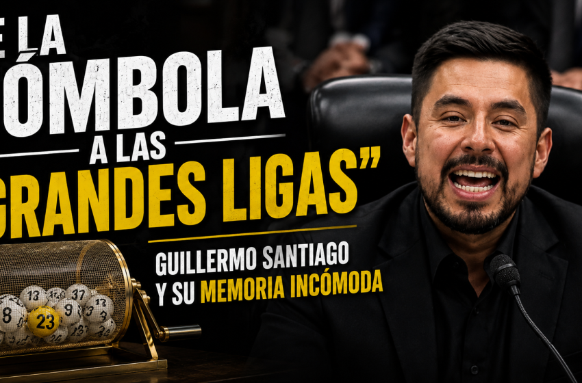  DE LA TÓMBOLA A LAS “GRANDES LIGAS”: LA MEMORIA INCÓMODA DE GUILLERMO SANTIAGO