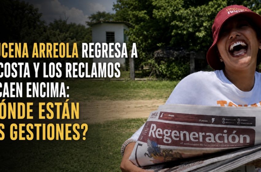  AZUCENA ARREOLA REGRESA A LA COSTA Y LOS RECLAMOS LE CAEN ENCIMA: ¿DÓNDE ESTÁN LAS GESTIONES?